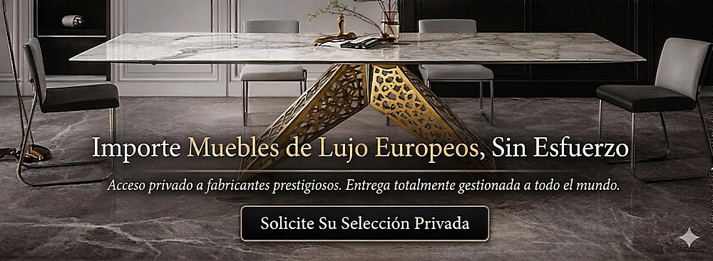 Importación muebles de lujo europeos ES1
