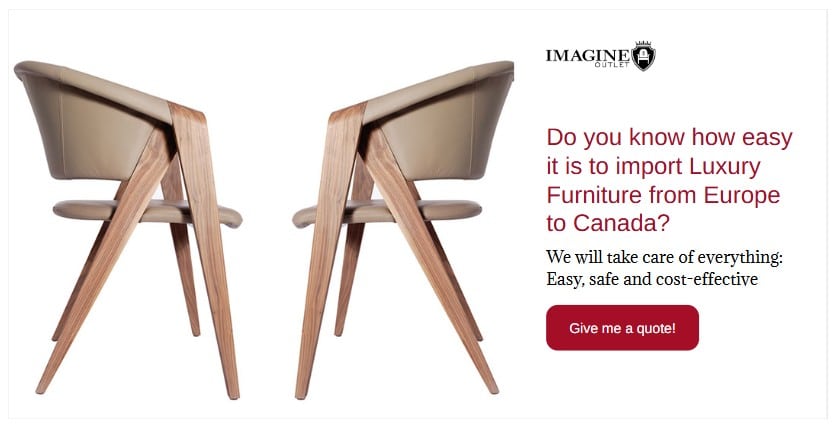 Purchase European furniture online and import it to Canada 1